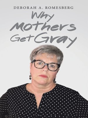 cover image of Why Mothers Get Gray
